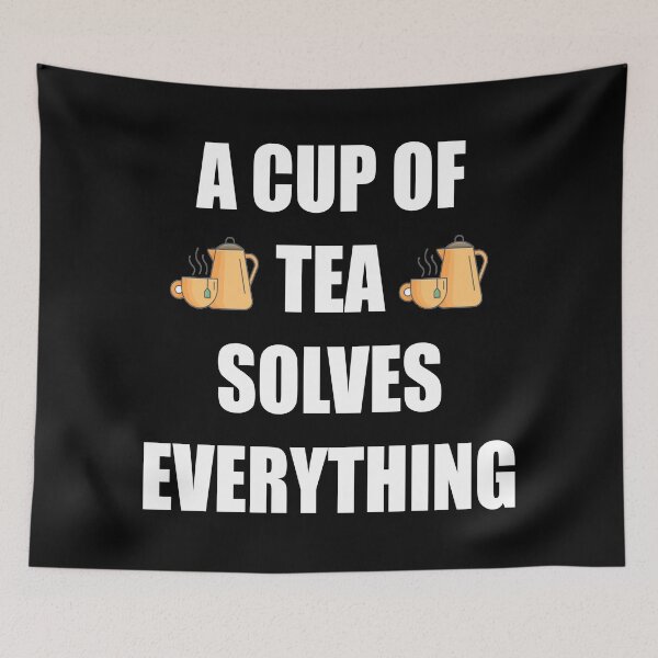 Item preview, A Cup Of Tea Solves Everything designed and sold by Deni2000.