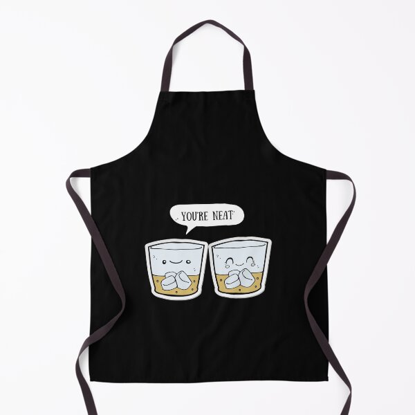 Item preview, You're Neat Whiskey Joke designed and sold by GoodMoodFood.