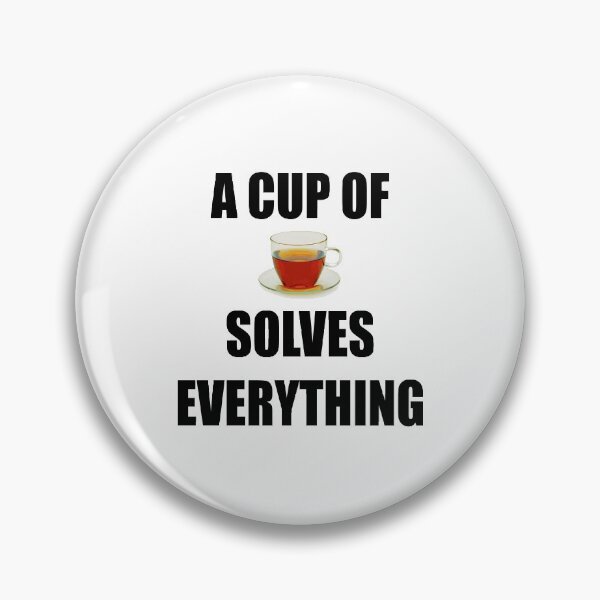 Item preview, A Cup Of Tea Solves Everything designed and sold by Deni2000.