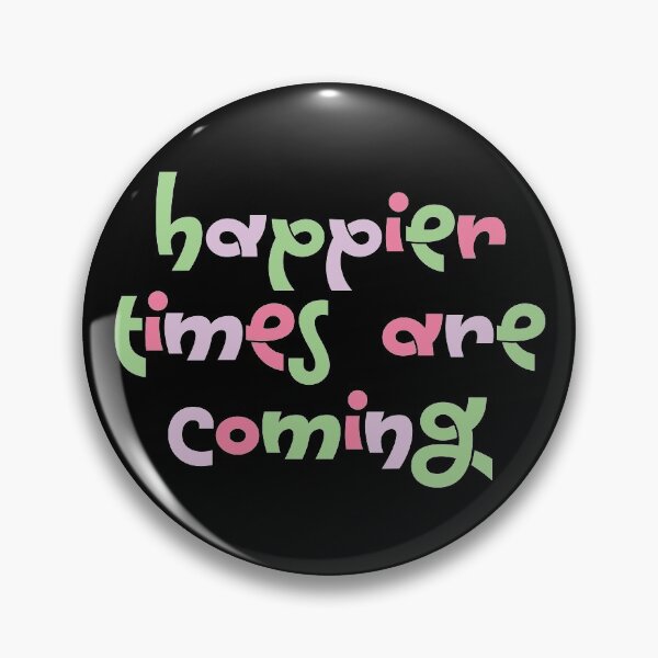 Item preview, Happier Times Are Coming designed and sold by MousaObaid.
