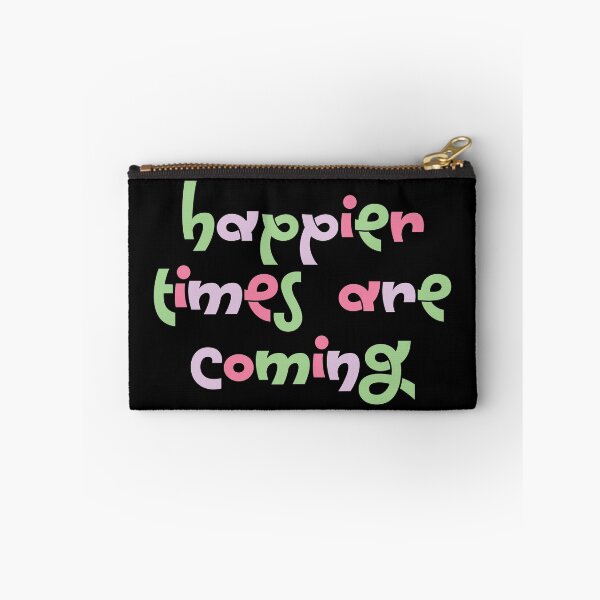 Item preview, Happier Times Are Coming designed and sold by MousaObaid.