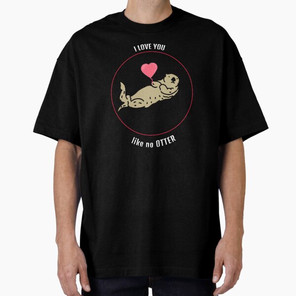 Item preview, I love you like no otters partner love otters friendship gift designed and sold by DAGHO.