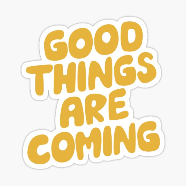 Item preview, Good Things Are Coming designed and sold by MotivatedType.