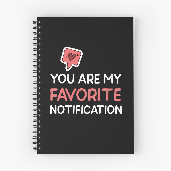 Item preview, You Are My Favorite Notification designed and sold by curledup-cat.