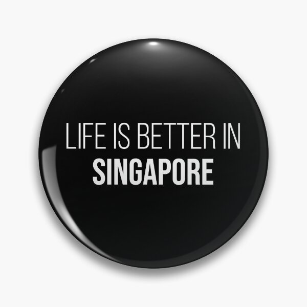 Artikelvorschau, Das Leben ist besser in Singapur entworfen und verkauft von XCIV.