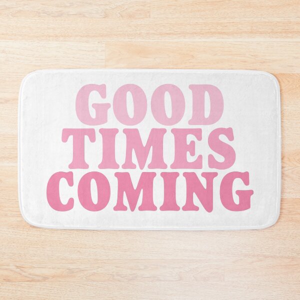 Item preview, happier times are coming funny shirt for girl-for women Good Times Are Coming designed and sold by MousaObaid.