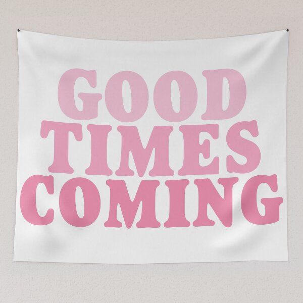 Item preview, happier times are coming funny shirt for girl-for women Good Times Are Coming designed and sold by MousaObaid.