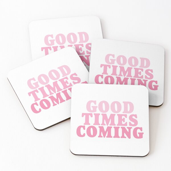 Item preview, happier times are coming funny shirt for girl-for women Good Times Are Coming designed and sold by MousaObaid.
