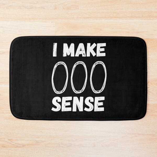 Item preview, i make zero sense designed and sold by HasnaanMohsin.