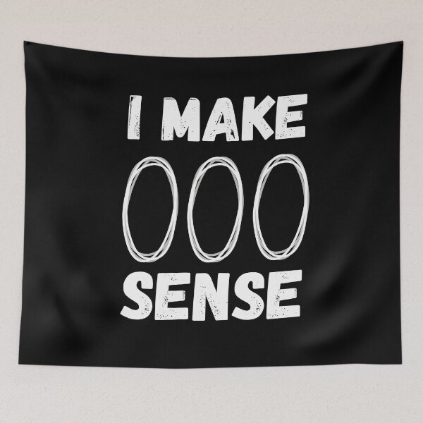 Item preview, i make zero sense designed and sold by HasnaanMohsin.