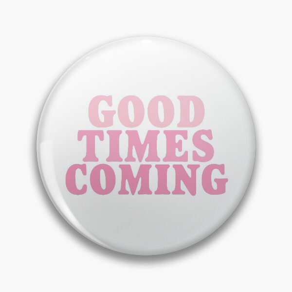Item preview, Copy of happier times are coming funny shirt for girl-for women Good Times Are Coming designed and sold by MousaObaid.