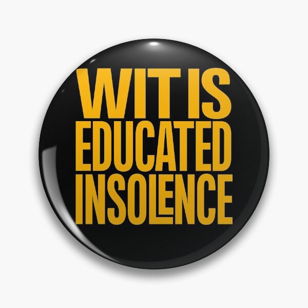 Item preview, Wit is educated insolence v.3 designed and sold by x1brett.