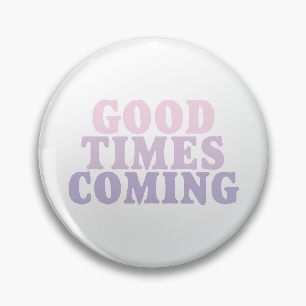 Item preview, Copy of Copy of happier times are coming funny shirt for girl-for women Good Times Are Coming designed and sold by MousaObaid.