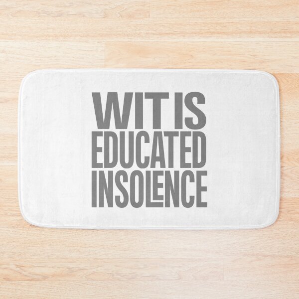 Item preview, Wit is educated insolence v.4 designed and sold by x1brett.