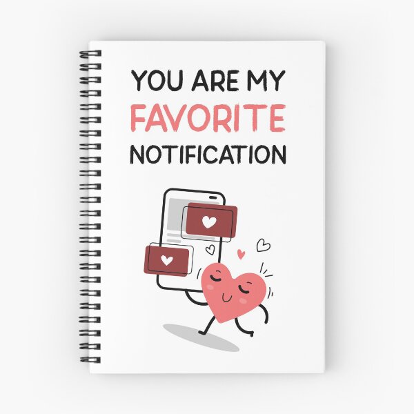 Item preview, You Are My Favorite Notification designed and sold by curledup-cat.