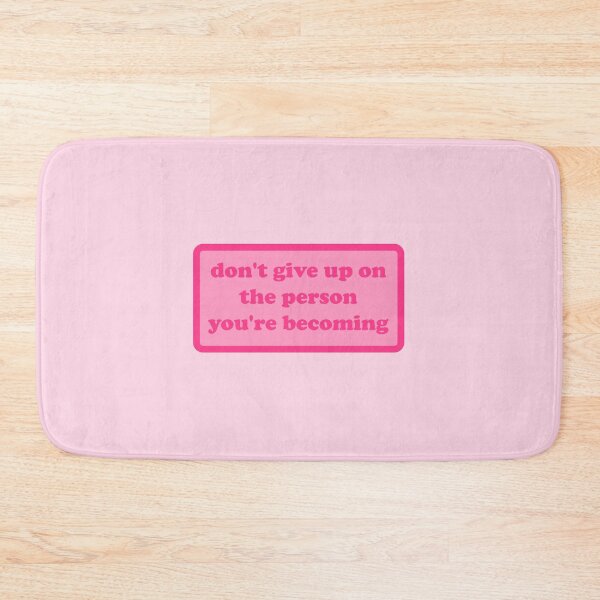 Item preview, dont give up on the person youre becoming quote designed and sold by elizastreet.