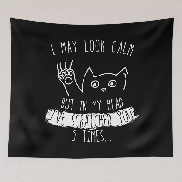 Item preview, I may look calm but in my head I've scratched you designed and sold by noahs-shop.
