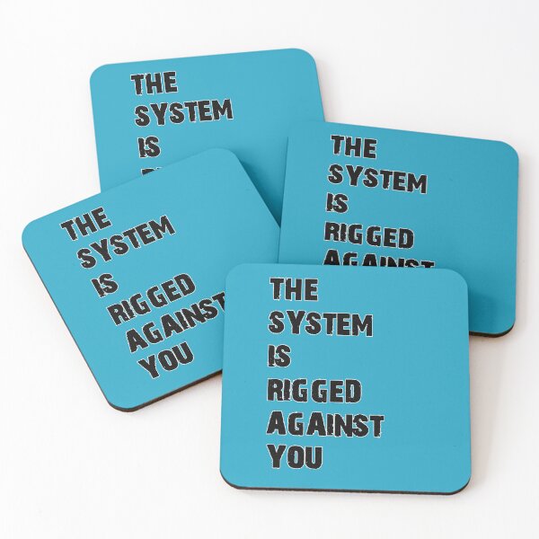 Item preview, THE SYSTEM IS RIGGED AGAINST YOU designed and sold by livingdeadEdd.