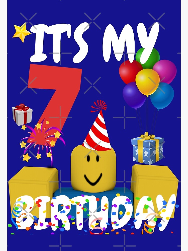 Roblox Noob Birthday Boy It S My 7th Birthday Fun 7 Years Old Gift Greeting Card By Smoothnoob Redbubble - roblox birthday card free