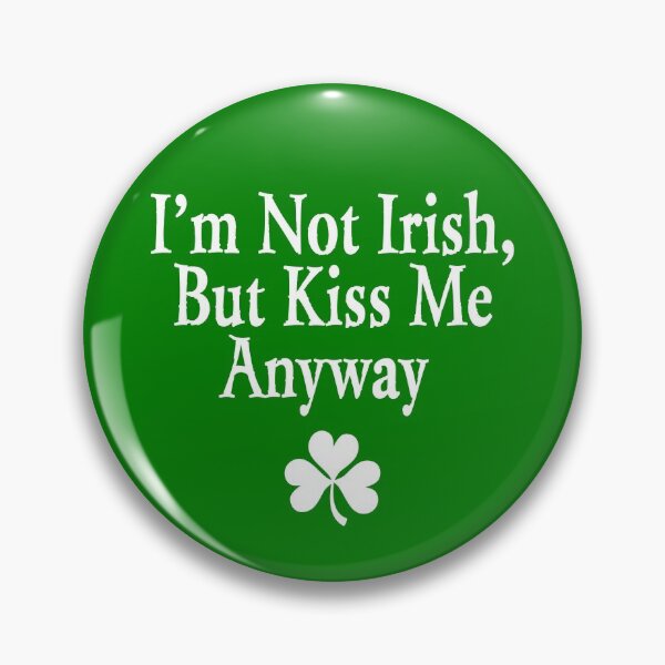 Item preview, Saint Patricks Day Not Irish But Kiss Me Anyway Funny designed and sold by PY Tees.