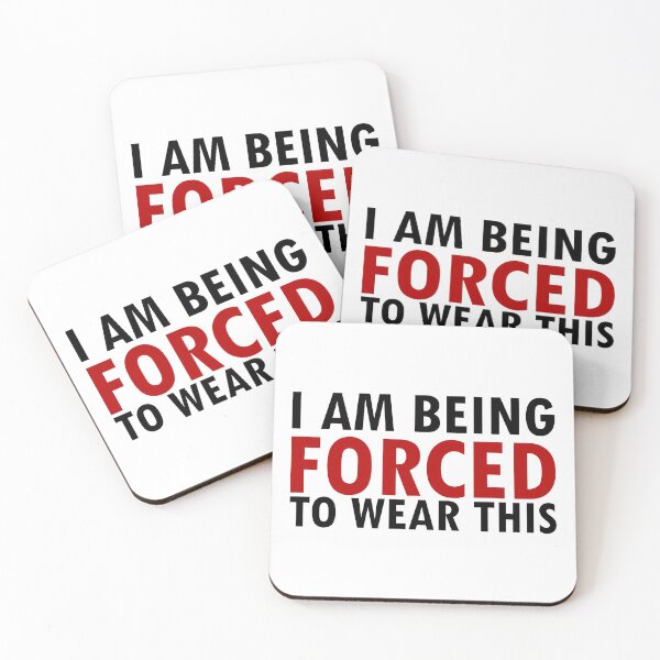 Item preview, I am being forced to wear this designed and sold by 0umStore.