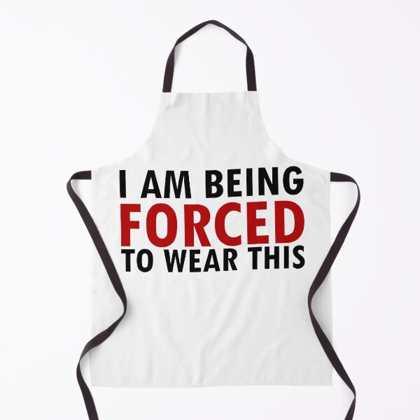 Item preview, I am being forced to wear this designed and sold by 0umStore.