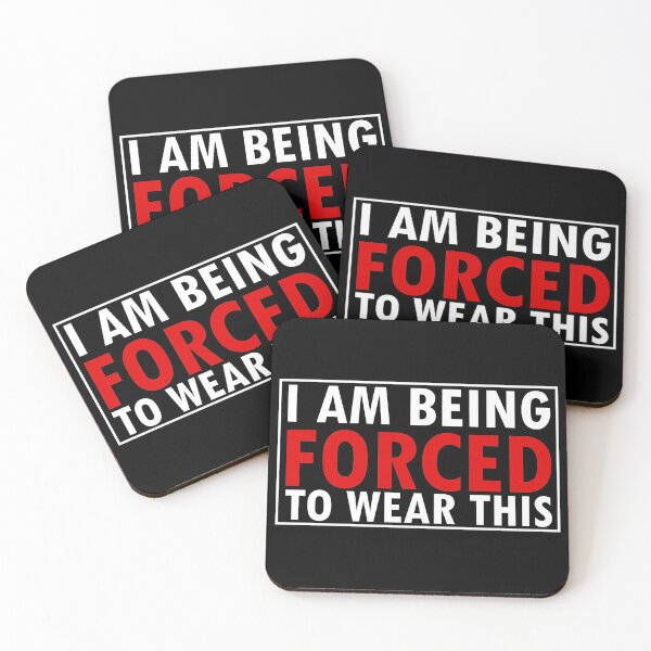 Item preview, I am being forced to wear this designed and sold by 0umStore.