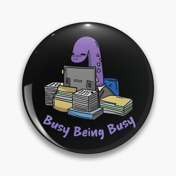 Item preview, Busy Being Busy, Busy Dinosaur, Busy Office Worker, Home Schooling designed and sold by HomeConscious.