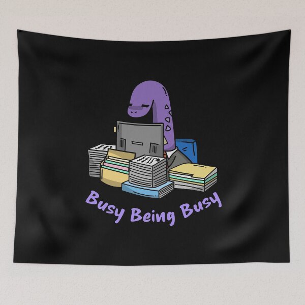 Item preview, Busy Being Busy, Busy Dinosaur, Busy Office Worker, Home Schooling designed and sold by HomeConscious.