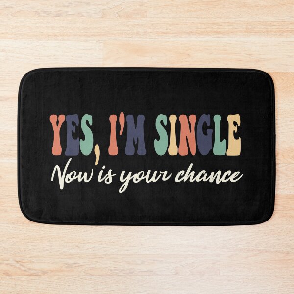 Item preview, Yes Im Single now is your chance designed and sold by RedJazz.