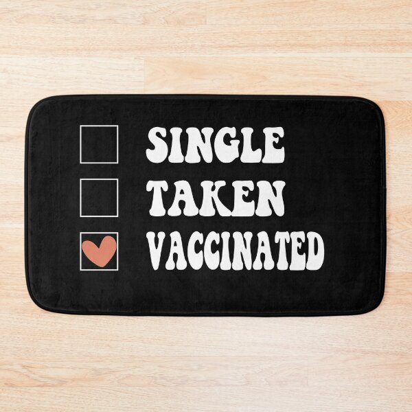 Item preview, Single Taken Vaccinated funny designed and sold by RedJazz.