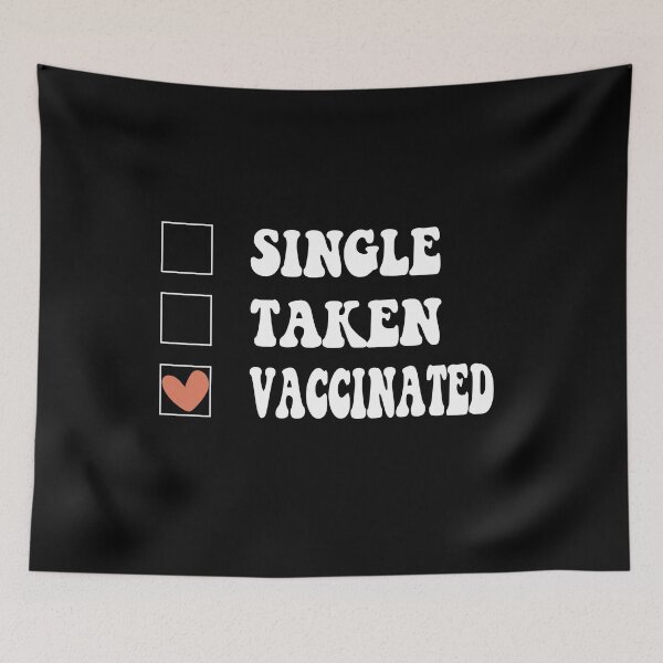 Item preview, Single Taken Vaccinated funny designed and sold by RedJazz.
