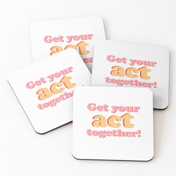 Item preview, Get your act together - quote designed and sold by Tergels.