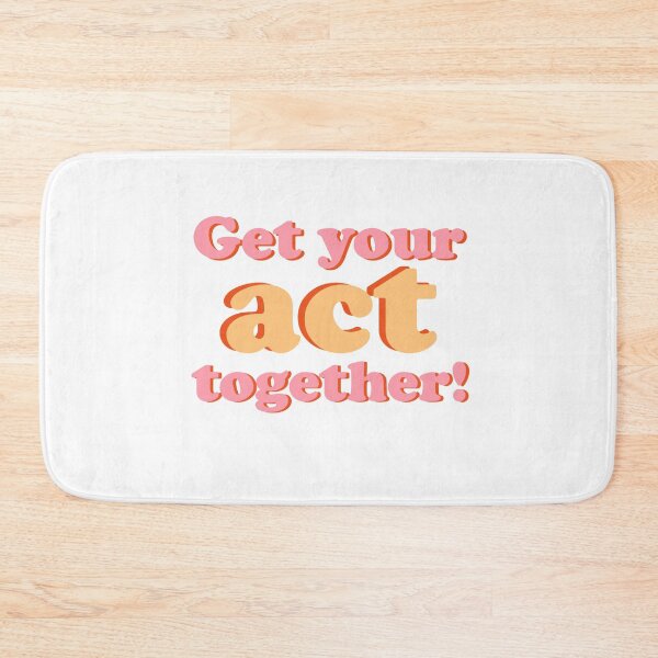 Item preview, Get your act together - quote designed and sold by Tergels.