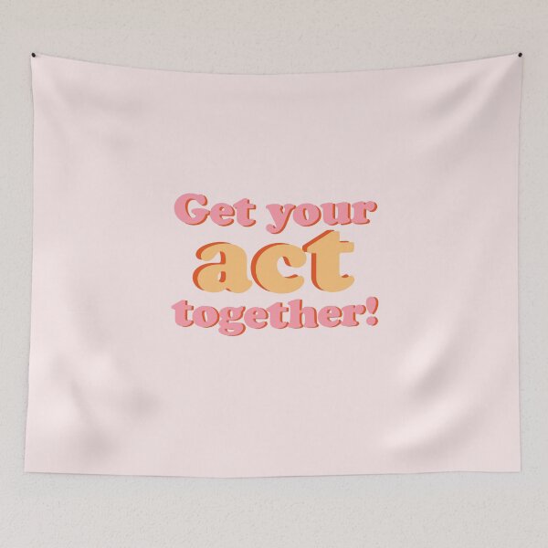 Item preview, Get your act together - quote designed and sold by Tergels.