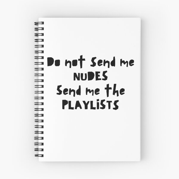 Item preview, Do not send me nudes send playlist designed and sold by LeftoRight.