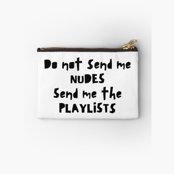 Item preview, Do not send me nudes send playlist designed and sold by LeftoRight.