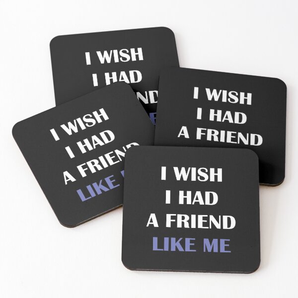 Item preview, I wish I had a friend like me designed and sold by Samridhi Verma.