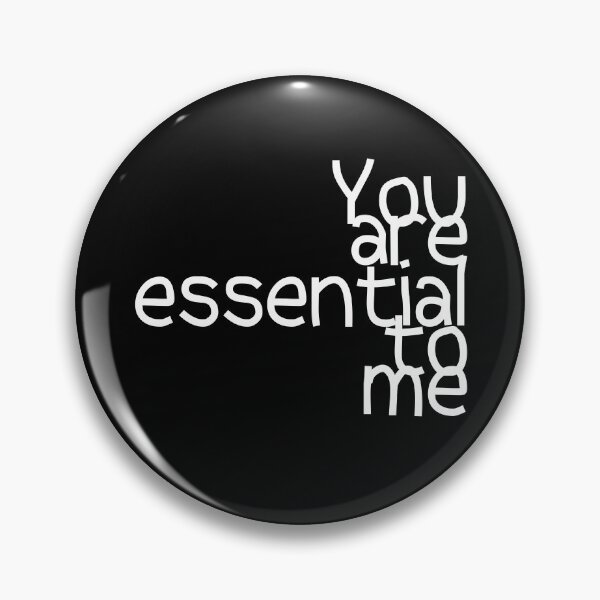 Item preview, You are essential to me colored tee-shirt designed and sold by wiggy38.