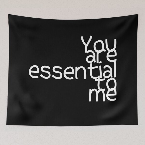 Item preview, You are essential to me colored tee-shirt designed and sold by wiggy38.