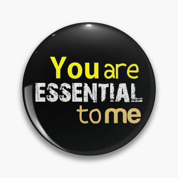 Item preview, You are essential to me colored tee-shirt designed and sold by wiggy38.