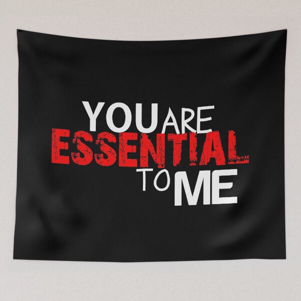 Item preview, You are essential to me colored tee-shirt designed and sold by wiggy38.