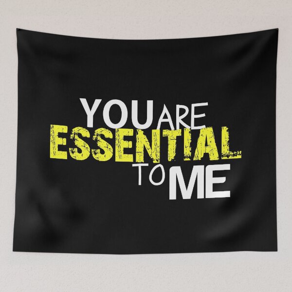 Item preview, You are essential to me colored tee-shirt designed and sold by wiggy38.