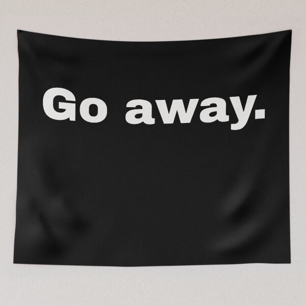 Item preview, Go away. Decisive statement and minimalist design for the cautious and everyone who takes social distancing seriously designed and sold by Text-N-Typo.