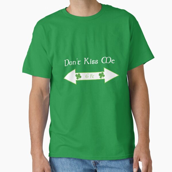 Item preview, Don't Kiss Me - St Patrick's Day Shirt designed and sold by JSpencer96.