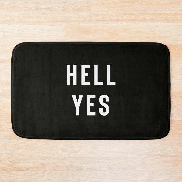 Item preview, Hell Yes designed and sold by StoaMart.