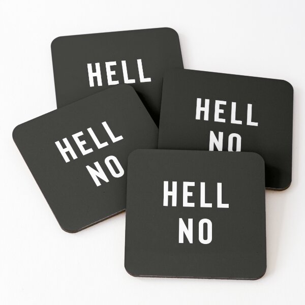 Item preview, Hell No designed and sold by StoaMart.