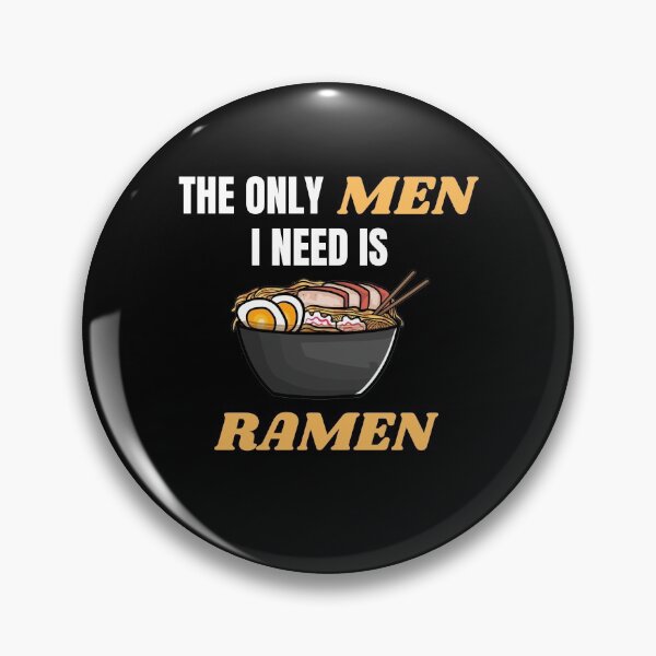 Item preview, The Only Men I Need Is Ramen designed and sold by momsnpops.