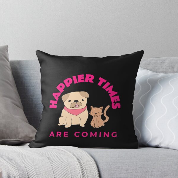 Item preview, Happier Times Are Coming, Dog and Cat, Pets designed and sold by DiscGolfTees.