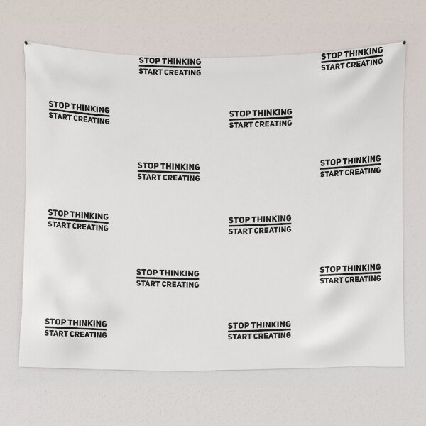 Item preview, Stop thinking, start Creating designed and sold by otomworld.